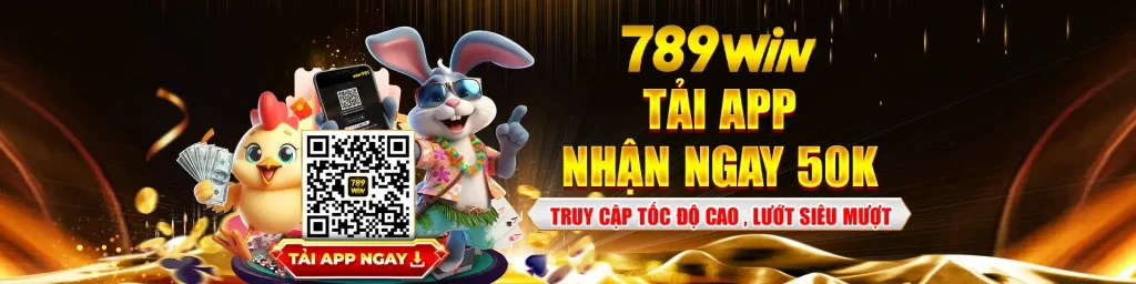 Tải app 789w48 nhận ngay 50k